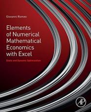 Elements of Numerical Mathematical Economics with Excel : Static and Dynamic Optimization 