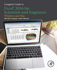 Liengme's Guide to Excel 2016 for Scientists and Engineers : (Windows and Mac) 