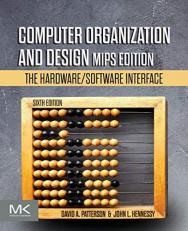 Computer Organization and Design MIPS Edition : The Hardware/Software Interface 6th