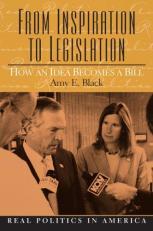 From Inspiration to Legislation : How an Idea Becomes a Bill 