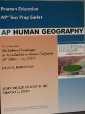 AP Human Geography (AP* Test Prep Series, To accompany: The Cultural Landscape: An Introduction to Human Geography AP* Edition, 10e, 2011)