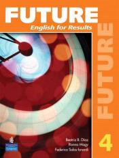 Future 4 No. 4 : English for Results (with Practice Plus CD-ROM)