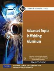 Advanced Topics in Welding : Aluminum Trainee Guide, Paperback 4th