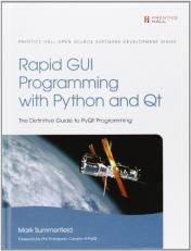 Rapid GUI Programming with Python and Qt : The Definitive Guide to Pyqt Programming 