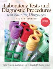 Laboratory Tests and Diagnostic Procedures with Nursing Diagnoses 8th