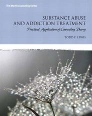 Substance Abuse and Addiction Treatment : Practical Application of Counseling Theory 