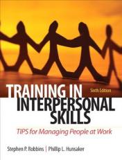 Training in Interpersonal Skills : TIPS for Managing People at Work 6th