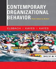 Contemporary Organizational Behavior : From Ideas to Action 