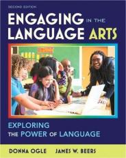 Engaging in the Language Arts : Exploring the Power of Language 2nd