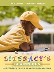 Literacy's Beginnings : Supporting Young Readers and Writers 6th