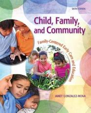 Child, Family, and Community : Family-Centered Early Care and Education 6th