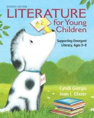 Literature for Young Children : Supporting Emergent Literacy, Ages 0-8