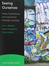 Seeing Ourselves: Classic, Contemporary, and Cross-Cultural Readings in Sociology, Fourth Canadian Edition (4th Edition)