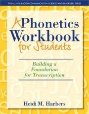 A Phonetics Workbook for Students : Building a Foundation for Transcription 