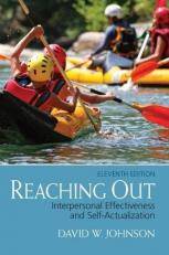 Reaching Out : Interpersonal Effectiveness and Self-Actualization 11th