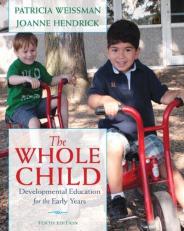 The Whole Child : Developmental Education for the Early Years 10th