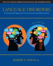 Language Disorders : A Functional Approach to Assessment and Intervention 6th