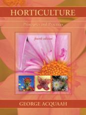 Horticulture: Principles and Practices 4th