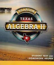 Pearson Algebra 2 - TEXAS Student Text and Homework Helper