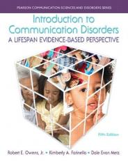 Introduction to Communication Disorders : A Lifespan Evidence-Based Perspective 5th