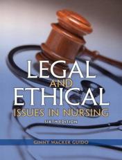 Legal and Ethical Issues in Nursing 6th