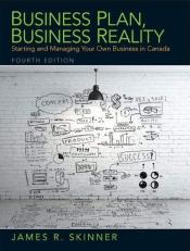 Business Plan, Business Reality: Starting and Managing Your Own Business in Canada, Fourth Edition