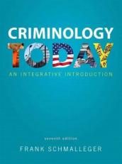 Criminology Today : An Integrative Introduction 7th