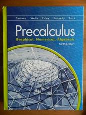 Precalculus : Graphical, Numerical, Algebraic 