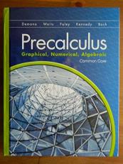 Precalculus : Graphical, Numerical, Algebraic Common Core SE 9th