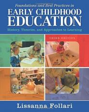 Foundations and Best Practices in Early Childhood Education : History, Theories, and Approaches to Learning 3rd
