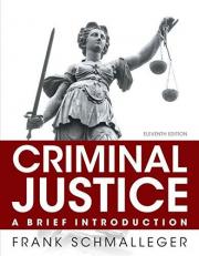 Criminal Justice: a Brief Introduction 11th