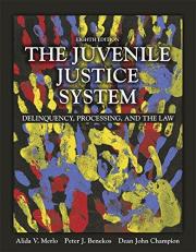 The Juvenile Justice System : Delinquency, Processing, and the Law 8th