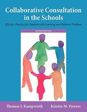 Collaborative Consultation in the Schools : Effective Practices for Students with Learning and Behavior Problems 
