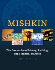 The Economics of Money, Banking and Financial Markets 11th
