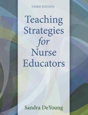 Teaching Strategies for Nurse Educators 3rd