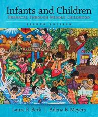 Infants and Children : Prenatal Through Middle Childhood 8th