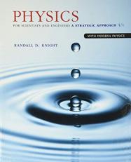 Physics for Scientists and Engineers : A Strategic Approach with Modern Physics 4th