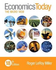 Economics Today : The Micro View Plus MyEconLab with Pearson EText -- Access Card Package 18th