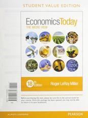 Economics Today : The Micro View, Student Value Edition Plus MyEconLab with Pearson EText -- Access Card Package 18th