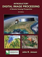 Introductory Digital Image Processing : A Remote Sensing Perspective 4th