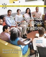 An Introduction to Group Work Practice 8th