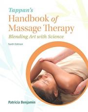 Tappan's Handbook of Massage Therapy : Blending Art with Science 6th