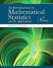 An Introduction to Mathematical Statistics and Its Applications 6th