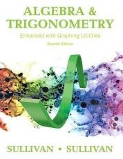 Algebra and Trigonometry Enhanced with Graphing Utilities 7th