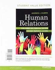Human Relations for Career and Personal Success : Concepts, Applications, and Skills, Student Value Edition 11th