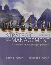 Strategic Management : A Competitive Advantage Approach, Concepts 16th