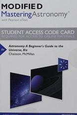 Modified Mastering Astronomy with Pearson EText -- Standalone Access Card -- for Astronomy : A Beginner's Guide to the Universe 8th