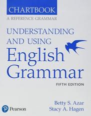 Understanding and Using English Grammar : Chartbook A Reference Grammar 5th