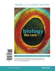 Biology : The Core, Books a la Carte Edition 2nd