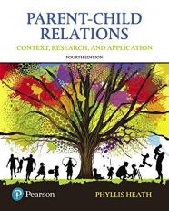 Parent-Child Relations : Context, Research, and Application, with Enhanced Pearson EText -- Access Card Package 4th